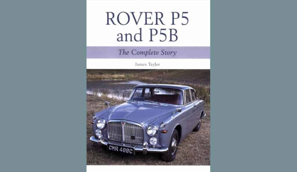 RoverP5.com Review: Rover P5 and P5B The Complete Story