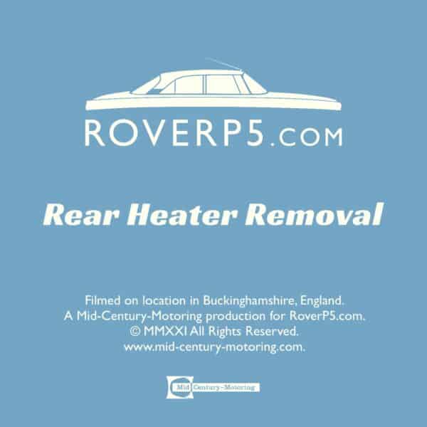 RoverP5.com Video: Rear Heater Removal